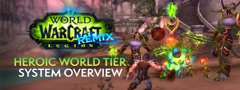Unlock Heroic World Tier in Legion Remix: Maximize Rewards & Bronze